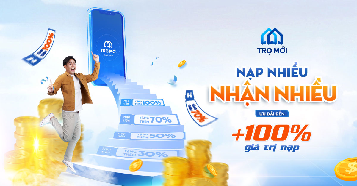 Nạp nhiều nhận nhiều! Nhận đến 100% giá trị nạp cùng Trọ Mới! Cơ hội siêu tiết kiệm cho chủ trọ